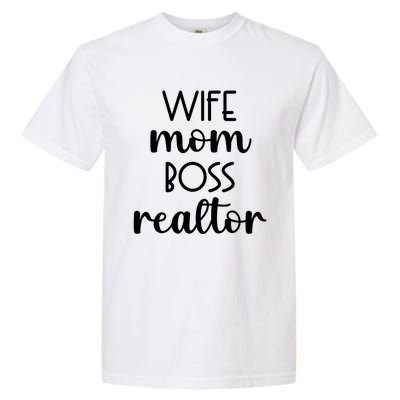 Wife Mom Boss Realtor Real Estate Agent Funny Gift Garment-Dyed Heavyweight T-Shirt