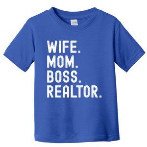 Wife Mom Boss Realtor Real Estate Agent Cool Gift Toddler T-Shirt