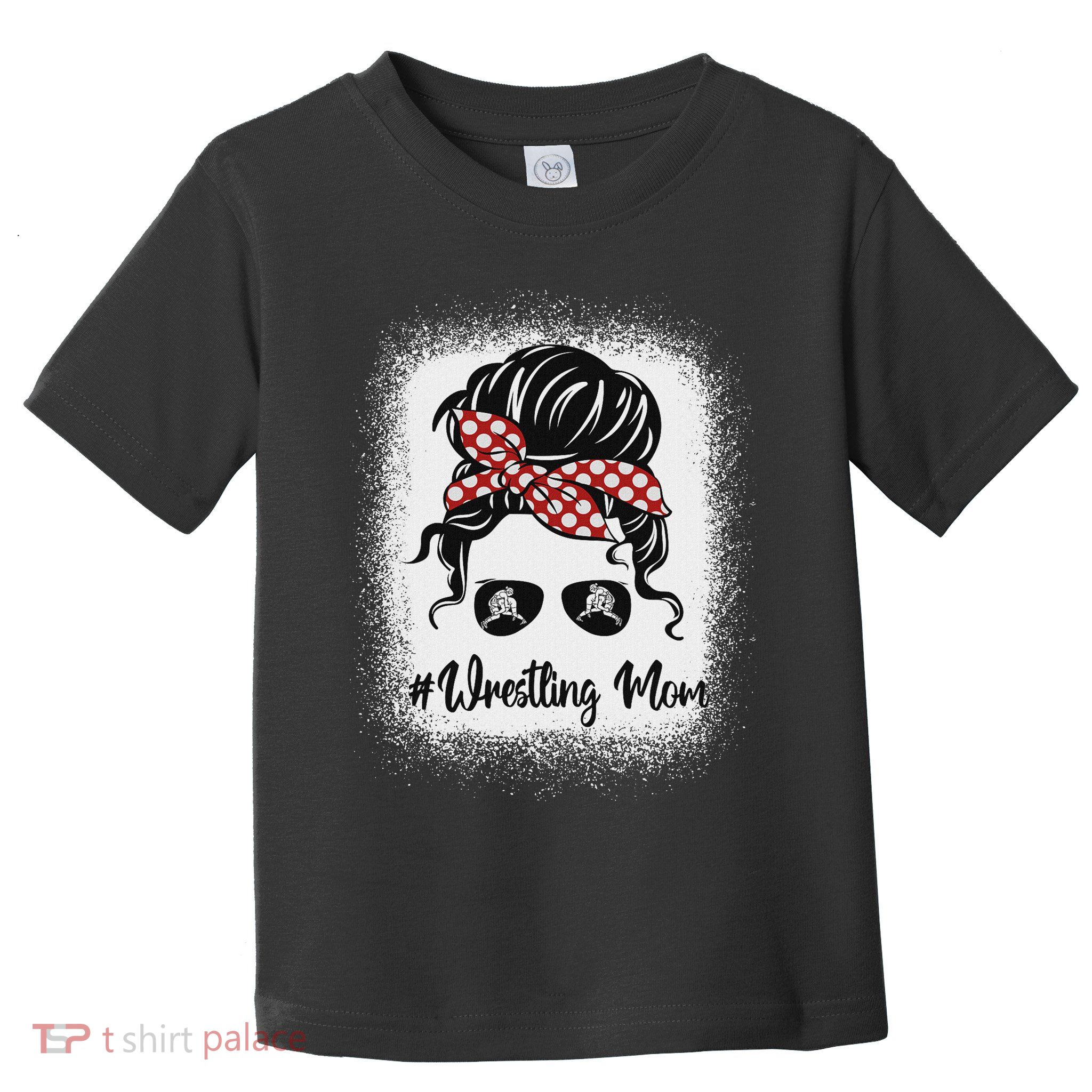 Wrestling Mom Bleached Life Women Wrestle Messy Bun Glasses Toddler T-Shirt