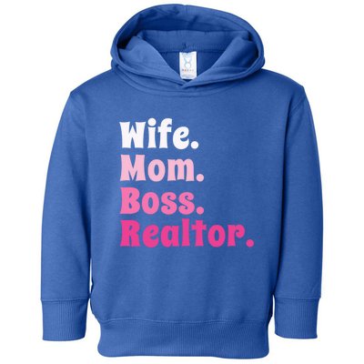 Wife Mom Boss Realtor Real Estate Agent Gift Toddler Hoodie