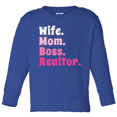 Wife Mom Boss Realtor Real Estate Agent Gift Toddler Long Sleeve Shirt