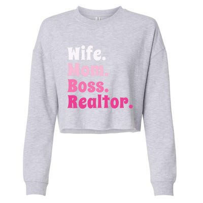 Wife Mom Boss Realtor Real Estate Agent Gift Cropped Pullover Crew