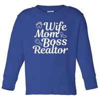 Wife Mom Boss Realtor Gift Toddler Long Sleeve Shirt