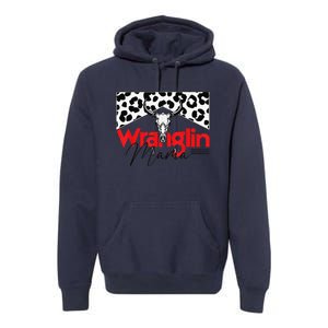 Wrangling Mama Bull Skull Leopard Western Mother's Day Premium Hoodie