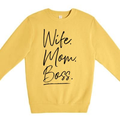 Wife Mom Boss Gift Premium Crewneck Sweatshirt