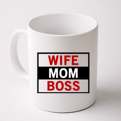 Wife Mom Boss Funny Cool Mother Love MotherS Day Quote Gift Coffee Mug