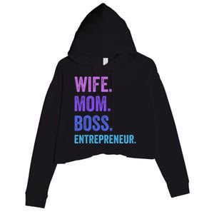 Wife Mom Boss Entrepreneur Funny Mom Wife Sayings Gift Crop Fleece Hoodie