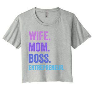 Wife Mom Boss Entrepreneur Funny Mom Wife Sayings Gift Women's Crop Top Tee