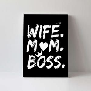 Wife Mom Boss Funny MotherS Day Canvas