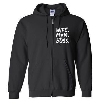 Wife Mom Boss Funny MotherS Day Full Zip Hoodie