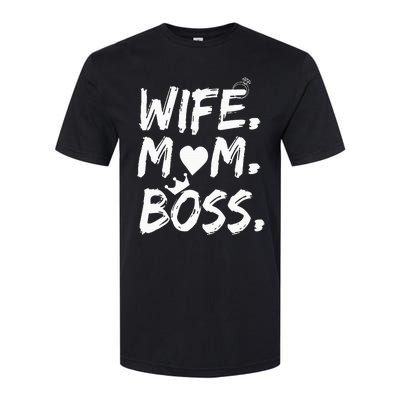 Wife Mom Boss Funny MotherS Day Softstyle CVC T-Shirt