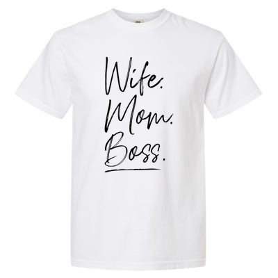 Wife Mom Boss Gift Garment-Dyed Heavyweight T-Shirt