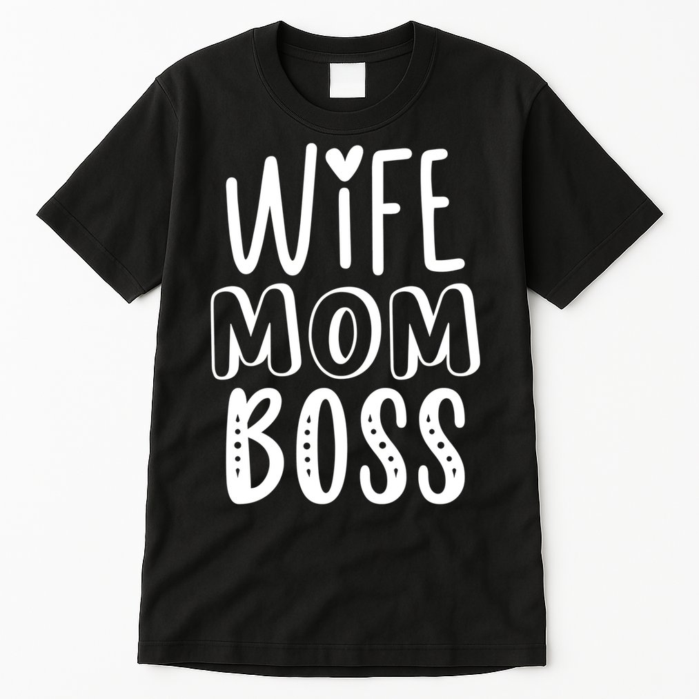 Wife Mom Boss Cute Gift Tall T-Shirt