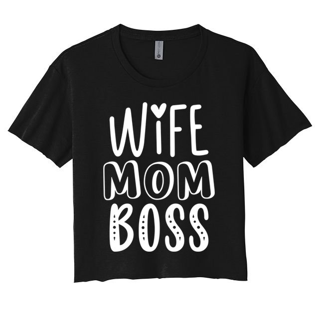 Wife Mom Boss Cute Gift Crop Top