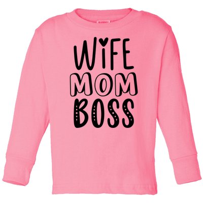 Wife Mom Boss Cute Gift Toddler Long Sleeve Shirt