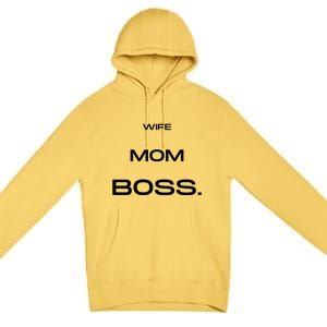 Wife Mom Boss Cool Gift Premium Pullover Hoodie