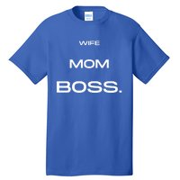 Wife Mom Boss Cool Gift Tall T-Shirt