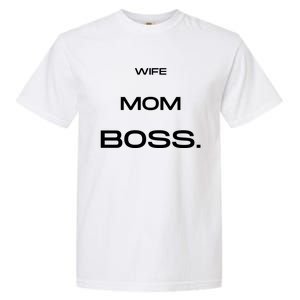 Wife Mom Boss Cool Gift Garment-Dyed Heavyweight T-Shirt