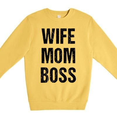 Wife Mom Boss Gift Premium Crewneck Sweatshirt