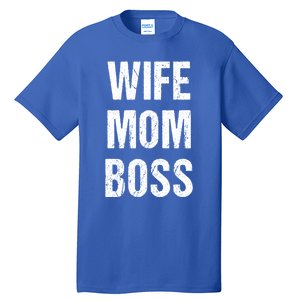 Wife Mom Boss Gift Tall T-Shirt