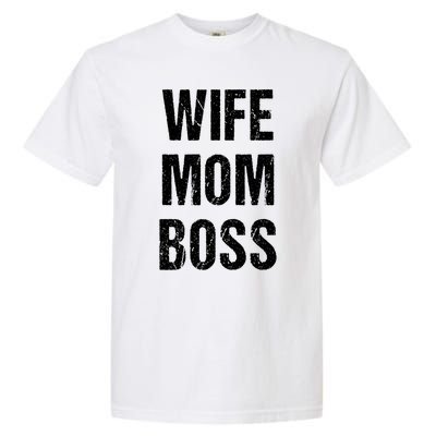 Wife Mom Boss Gift Garment-Dyed Heavyweight T-Shirt