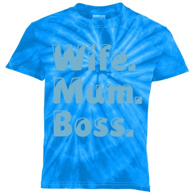 Wife Mom Boss Great Gift Kids Tie-Dye T-Shirt