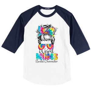 Weird Moms Build Character Tie Dye Messy Bun Mothers Day Baseball Sleeve Shirt