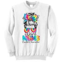 Weird Moms Build Character Tie Dye Messy Bun Mothers Day Sweatshirt