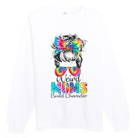 Weird Moms Build Character Tie Dye Messy Bun Mothers Day Premium Crewneck Sweatshirt