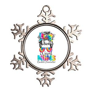 Weird Moms Build Character Tie Dye Messy Bun Mothers Day Metallic Star Ornament