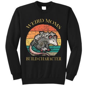 Weird Moms Build Character Opossum Sweatshirt