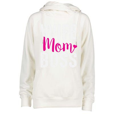 Wife Mom Boss Gift Womens Funnel Neck Pullover Hood