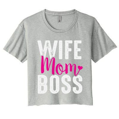 Wife Mom Boss Gift Women's Crop Top Tee