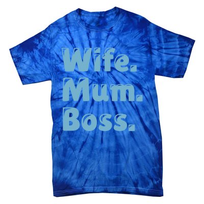 Wife Mom Boss Gift Tie-Dye T-Shirt