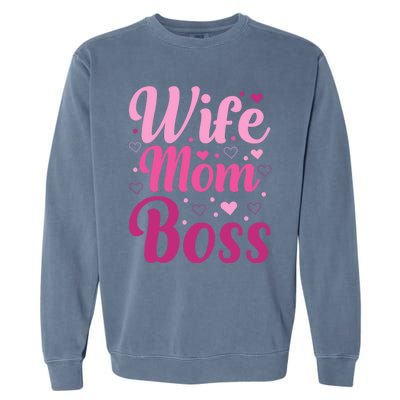 Wife Mom Boss Gift Garment-Dyed Sweatshirt