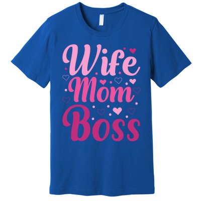 Wife Mom Boss Gift Premium T-Shirt