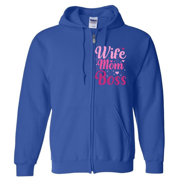 Wife Mom Boss Gift Full Zip Hoodie