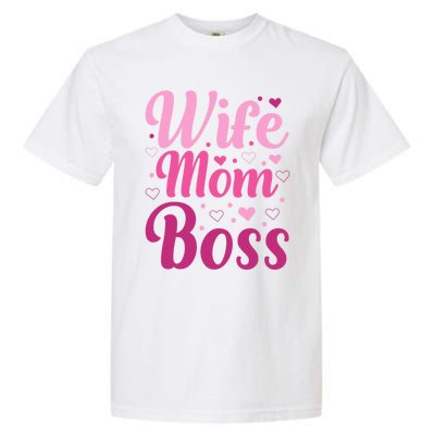 Wife Mom Boss Gift Garment-Dyed Heavyweight T-Shirt