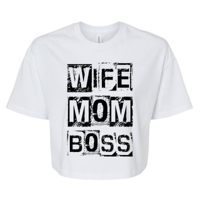 Wife Mom Boss Cute Mother's Day Gift From Husband Dad Father Cute Gift Bella+Canvas Jersey Crop Tee