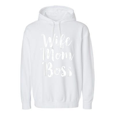 Wife Mom Boss Mothers Day Gift Mommy Mama Momma Garment-Dyed Fleece Hoodie