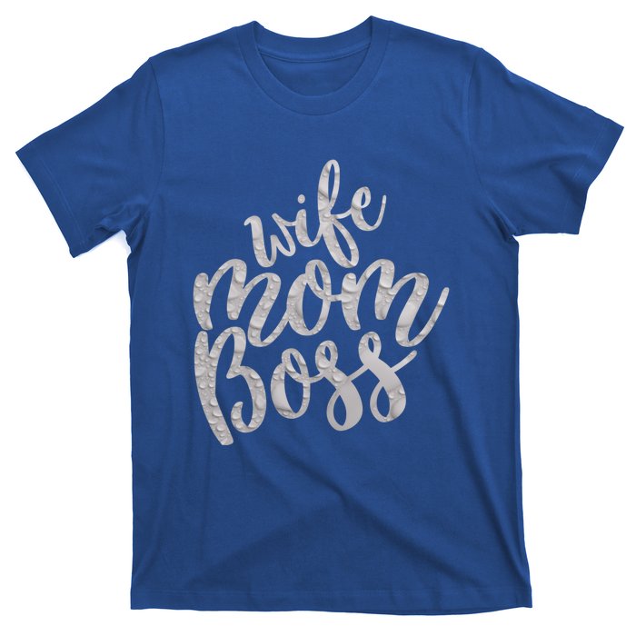 Wife Mom Boss Funny Gift T-Shirt