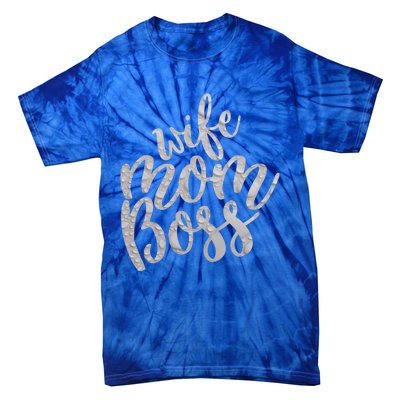 Wife Mom Boss Funny Gift Tie-Dye T-Shirt