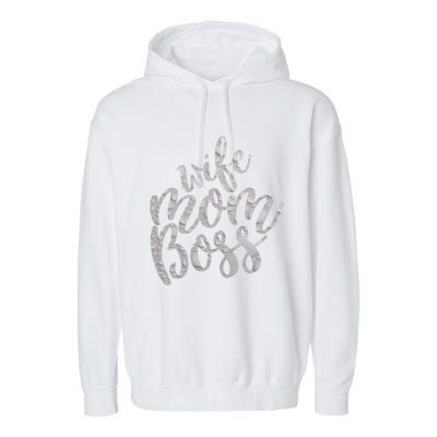 Wife Mom Boss Funny Gift Garment-Dyed Fleece Hoodie