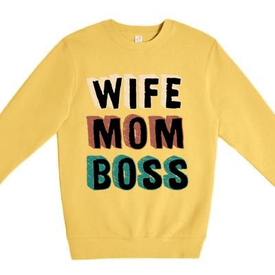 Wife Mom Boss Vintage Retro Happy Mother's Day Funny Gift Premium Crewneck Sweatshirt