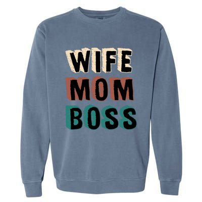 Wife Mom Boss Vintage Retro Happy Mother's Day Funny Gift Garment-Dyed Sweatshirt