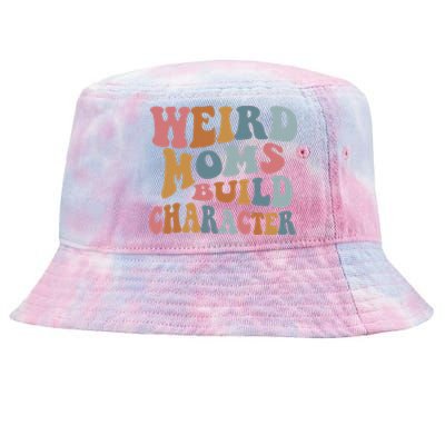 Weird Moms Build Character Funny Mother's Day Tie-Dyed Bucket Hat