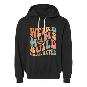 Weird Moms Build Character Garment-Dyed Fleece Hoodie