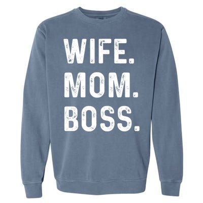 Wife Mom Boss Lady Funny Cute Graphic Gift Garment-Dyed Sweatshirt