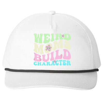 Weird Moms Build Character Mothers Day Mom Cute Groovy Style Snapback Five-Panel Rope Hat