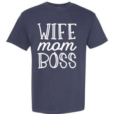 Wife Mom Boss Garment-Dyed Heavyweight T-Shirt